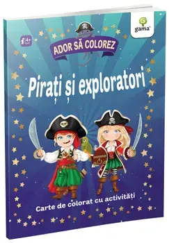 Pirati si exploratori. Carte de colorat cu activitati/***