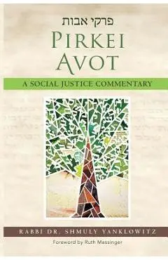 Pirkei Avot: A Social Justice Commentary - Shmuly Yanklowitz