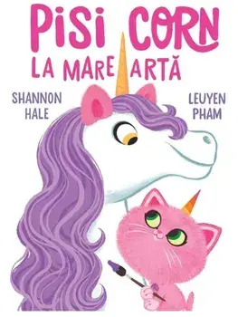 Pisi Corn la mare arta/Shannon Hale