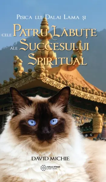 Pisica lui Dalai Lama si cele patru labute ale succesului spiritual | David Michie