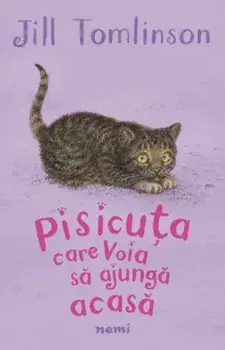 Pisicuta care voia sa ajunga acasa/Jill Tomlinson