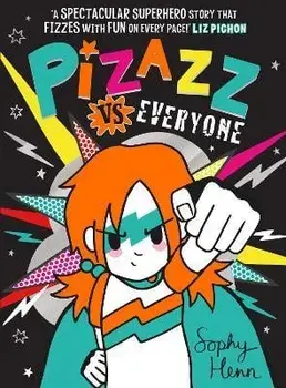 Pizazz vs Everyone, Paperback/Sophy Henn
