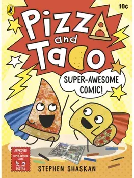 Pizza and Taco: Super-Awesome Comic!, Paperback/Stephen Shaskan