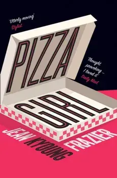 Pizza Girl, Paperback/Jean Kyoung Frazier