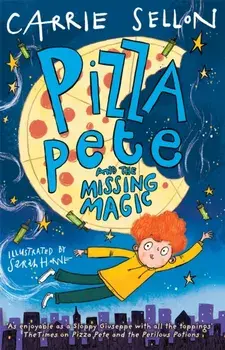 Pizza Pete and the Missing Magic, Paperback/Carrie Sellon