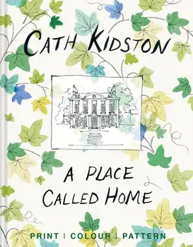 Place Called Home. Print, colour, pattern, Hardback/Cath Kidston