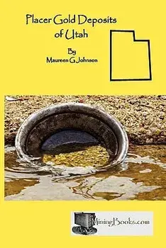 Placer Gold Deposits of Utah, Paperback/Maureen G. Johnson