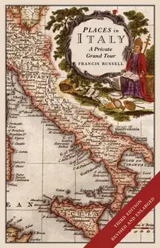 Places in Italy. A Private Grand Tour, Paperback/Francis Russell