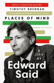 Places of Mind. A Life of Edward Said, Paperback/Timothy Brennan