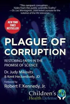 Plague of Corruption: Restoring Faith in the Promise of Science, Paperback/Judy Mikovits