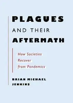 Plagues And Their Aftermath, Paperback/Brian Michael Jenkins