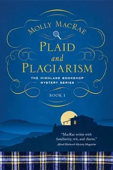 Plaid and Plagiarism: The Highland Bookshop Mystery Series: Book 1, Paperback/Molly MacRae