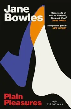 Plain Pleasures. With an Introduction by Chris Power, Paperback/Jane Bowles