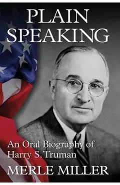 Plain Speaking - Merle Miller