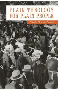 Plain Theology for Plain People - Charles Octavius Boothe