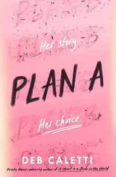 Plan A, Paperback/Deb Caletti