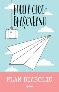 Plan diabolic/Rodica Ojog-Brasoveanu