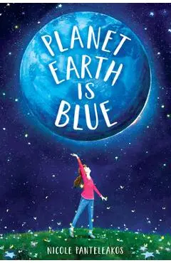 Planet Earth Is Blue - Nicole Panteleakos