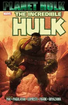Planet Hulk, Paperback/Greg Pak