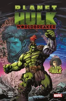 Planet Hulk: Worldbreaker, Paperback/Greg Pak