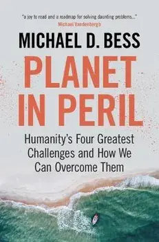 Planet in Peril. Humanity's Four Greatest Challenges and How We Can Overcome Them, Hardback/***