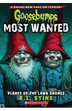 Planet of the Lawn Gnomes (Goosebumps Most Wanted #1) - R. L. Stine