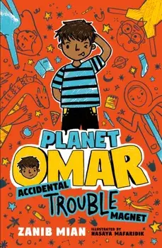 Planet Omar: Accidental Trouble Magnet, Hardcover/Zanib Mian