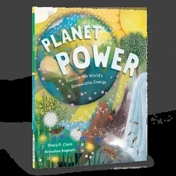 Planet Power: Explore the World's Renewable Energy, Paperback/Stacy Clark