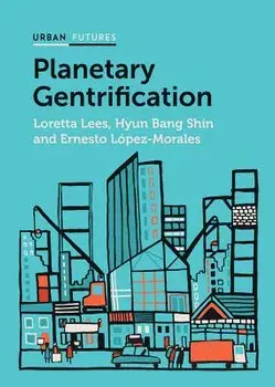 Planetary Gentrification, Paperback/Loretta Lees