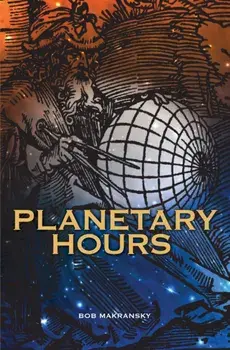 Planetary Hours, Paperback/Bob Makransky