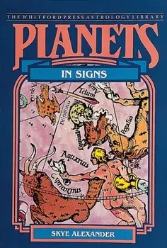 Planets in Signs, Paperback/Skye Alexander
