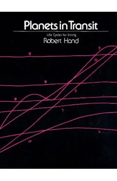 Planets in Transit: Life Cycles for Living - Robert Hand