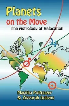 Planets on the Move: The Astrology of Relocation, Paperback/Maritha Pottenger