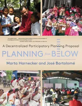 Planning from Below: A Decentralized Participatory Planning Proposal, Paperback/Marta Harnecker
