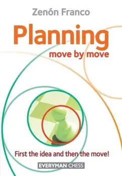 Planning: Move by Move, Paperback/Zenon Franco