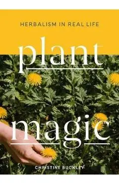 Plant Magic - Christine Buckley