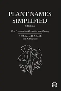 Plant Names Simplified. Their Pronunciation, Derivation and Meaning, Paperback/H.A. Smith