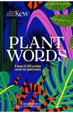 Plant Words: 250 Terms for Plant Lovers - Botanic Gardens Kew