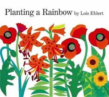 Planting a Rainbow, Paperback/Lois Ehlert