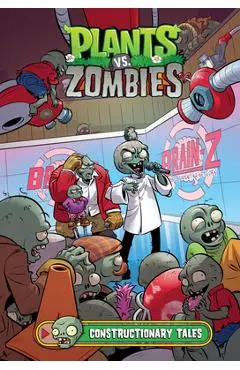 Plants vs. Zombies Volume 18: Constructionary Tales - Paul Tobin