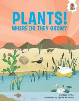 Plants!. Where Do They Grow, Paperback/Annabel Griffin