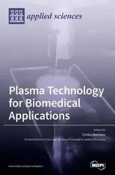 Plasma Technology for Biomedical Applications, Hardcover/Emilio Martines