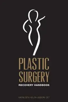 Plastic Surgery Recovery Handbook, Paperback/Kathleen Helen Lisson Clt