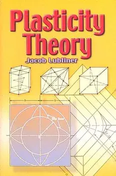 Plasticity Theory, Paperback/Jacob Lubliner