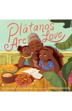 Plátanos Are Love - Alyssa Reynoso-morris