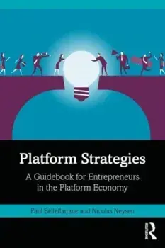 Platform Strategies. A Guidebook for Entrepreneurs in the Platform Economy, Hardback/***