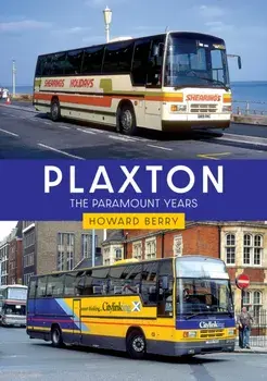 Plaxton: The Paramount Years, Paperback/Howard Berry