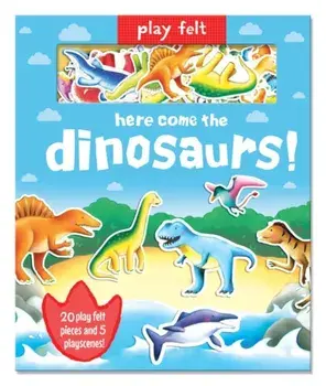 Play Felt Here come the dinosaurs!, Hardback/Oakley Graham