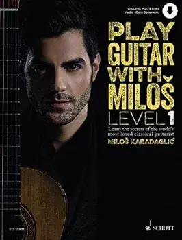 Play Guitar with Milos. Learn the secrets of the world's most loved classical guitarist, Sheet Map/Carl Herring