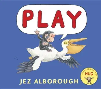 Play, Hardcover/Jez Alborough